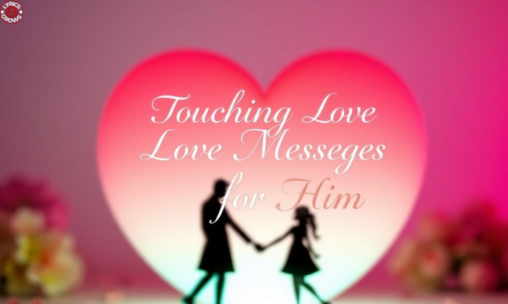 💖 Touching Love Messages for Him