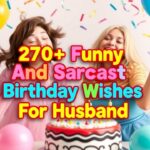270+ Funny And Sarcastic Birthday Wishes For Husband